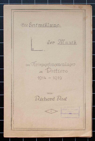 Richard Rost - Die Entwicklung der Musik im Lager zu Poitiers 1914-1919. - 1919